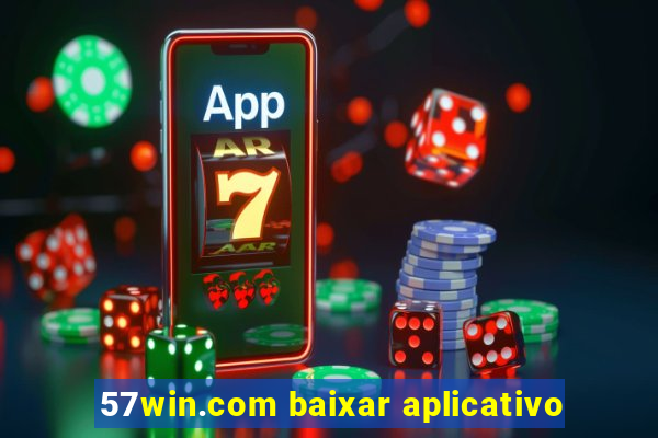 57win.com baixar aplicativo